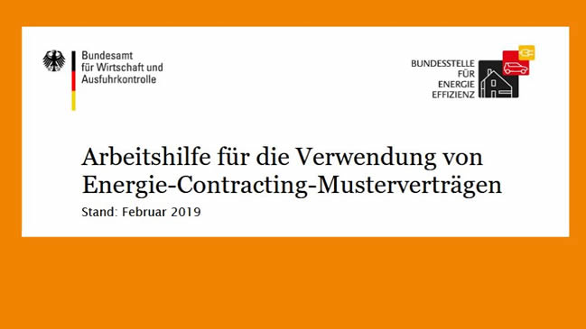 Arbeitshilfe für die Verwendung von Energie-Contracting-Musterverträgen Arbeitshilfe für die Verwendung von Energie-Contracting-Musterverträgen